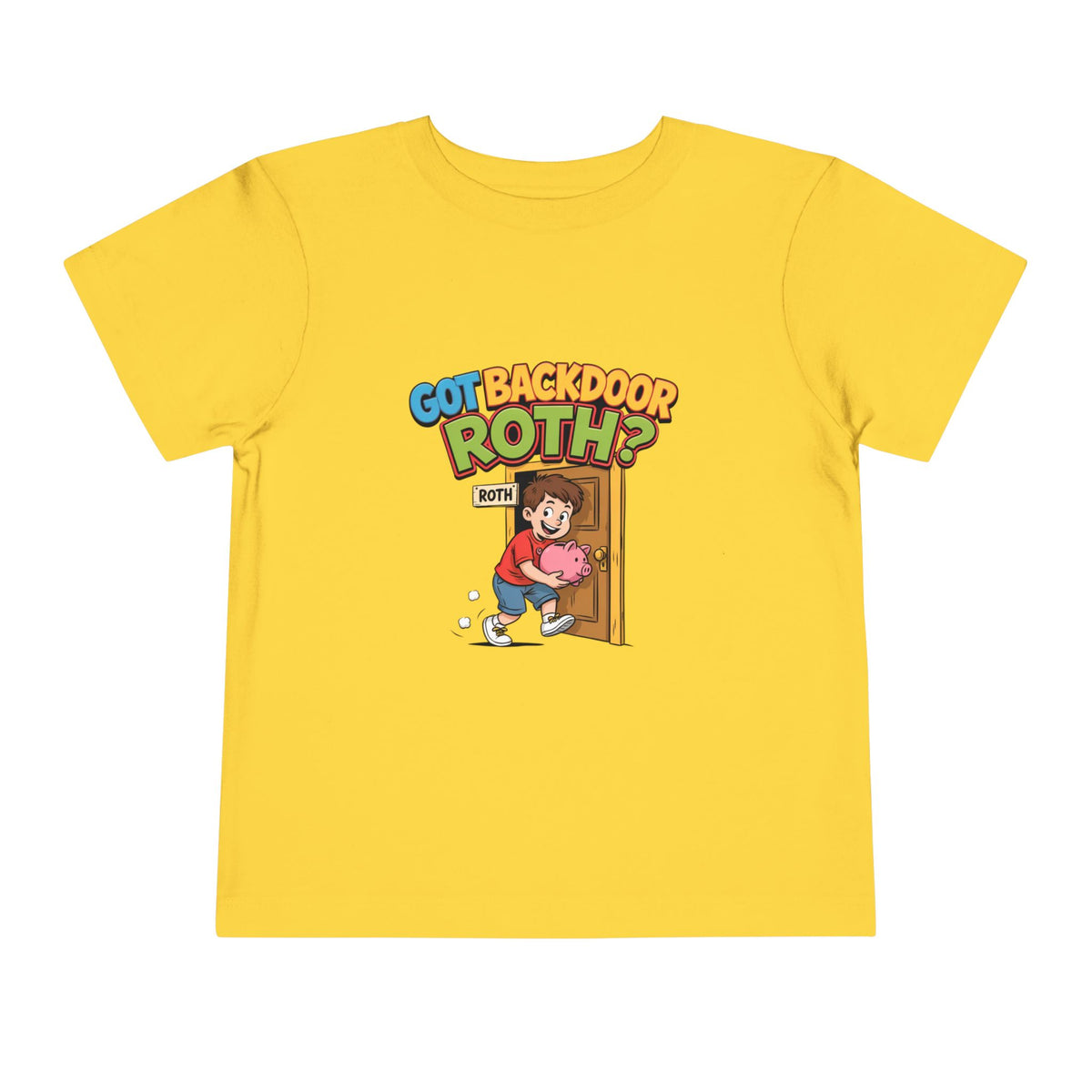 GOT BACKDOOR ROTH? Boys' Toddler Tee | Funny Finance Kids Clothing