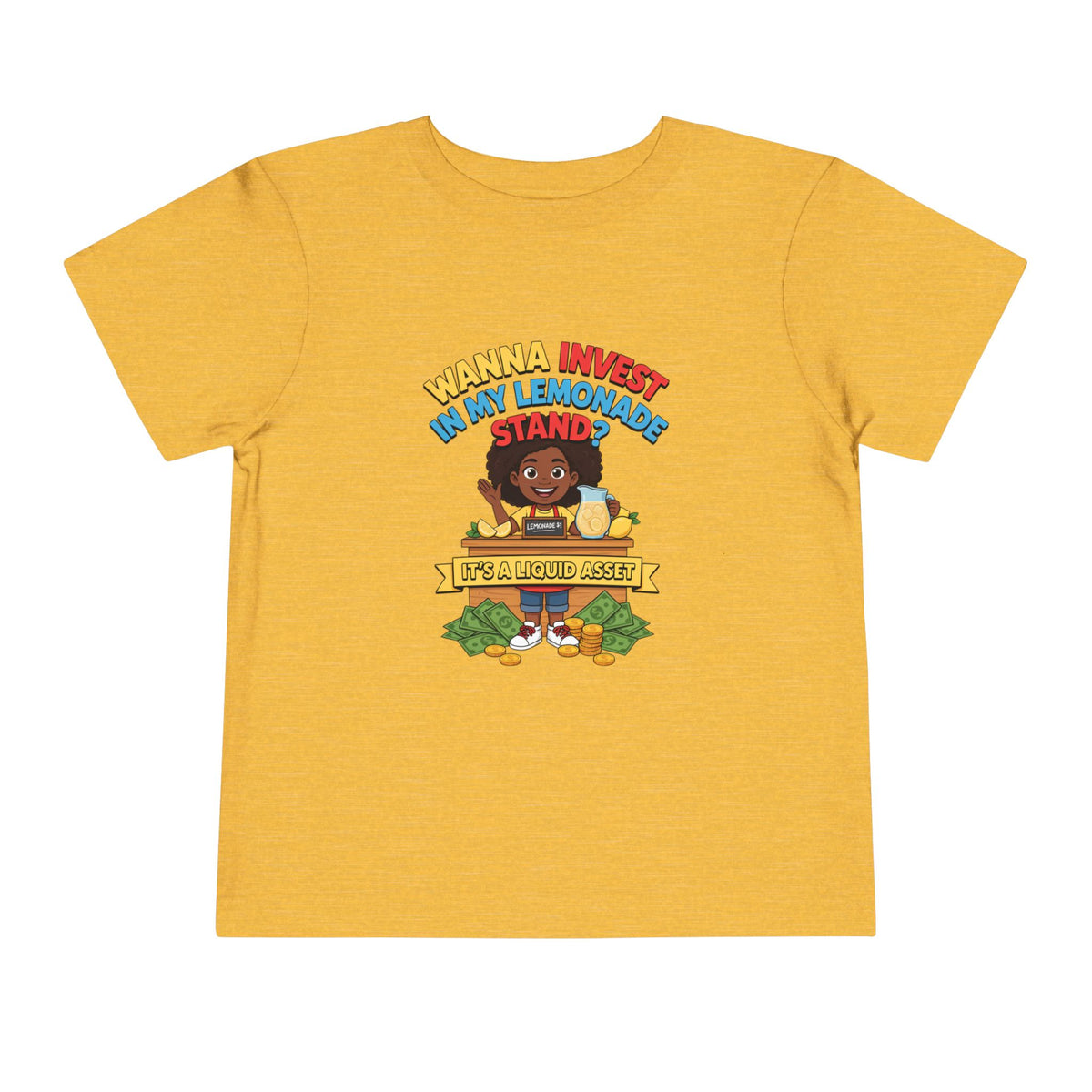 WANNA INVEST IN MY LEMONADE STAND? IT'S A LIQUID ASSET. Girls' Toddler Tee | Funny Finance Kids Clothing