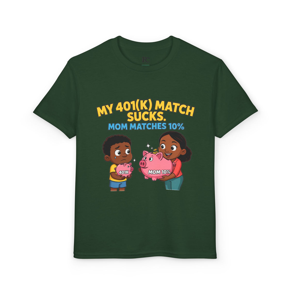 MY 401(K) MATCH SUCKS. MOM MATCHES 10%. Boys' Youth Tee | Funny Finance Kids Clothing