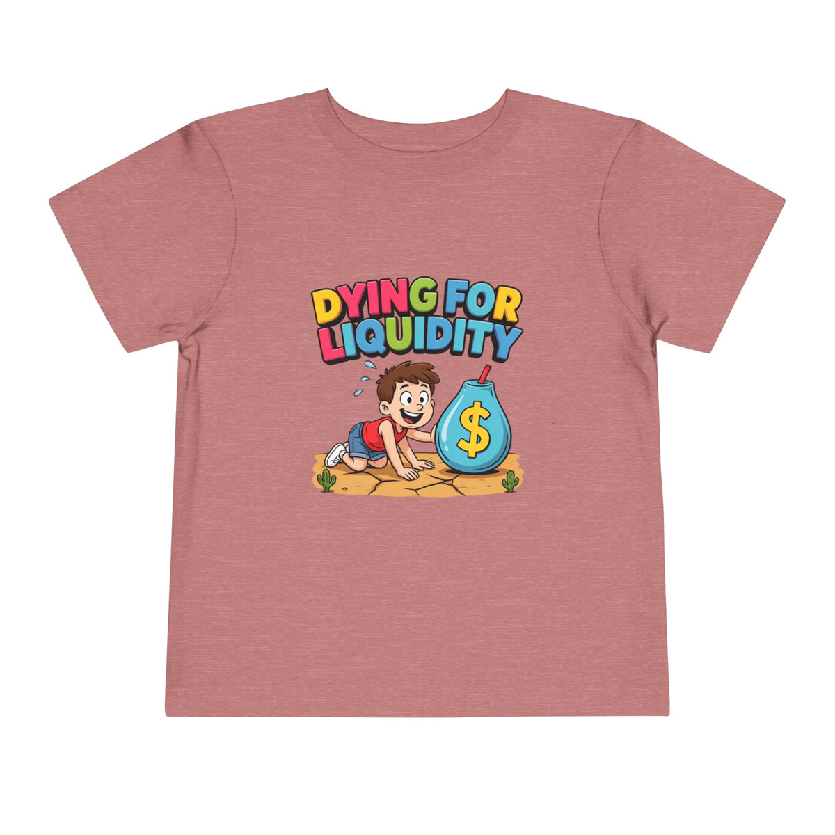 DYING FOR LIQUIDITY. Boys' Toddler Tee | Funny Finance Kids Clothing