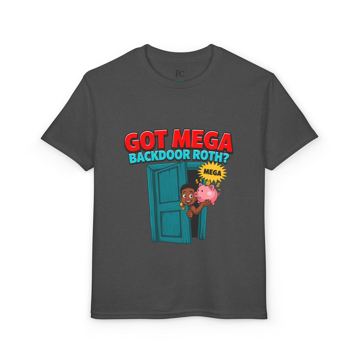 GOT MEGA BACKDOOR ROTH? Boys' Youth Tee | Funny Finance Kids Clothing