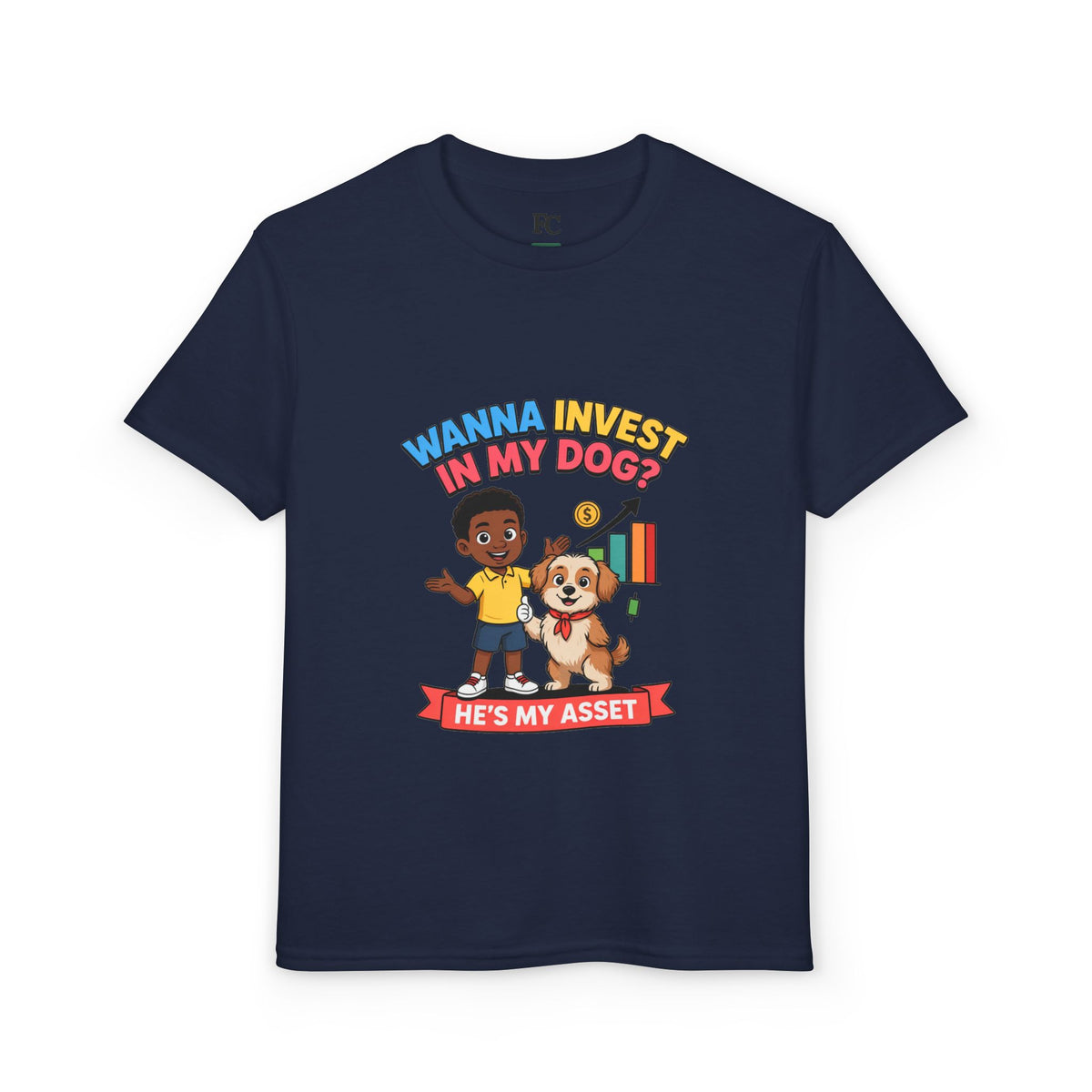 WANNA INVEST IN MY DOG? HE'S MY ASSET. Boys' Youth Tee | Funny Finance Kids Clothing