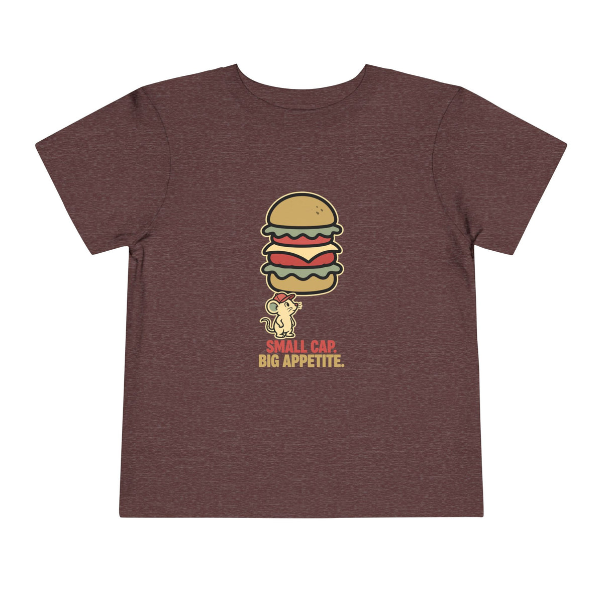 SMALL CAP. BIG APPETITE.. Toddler Tee