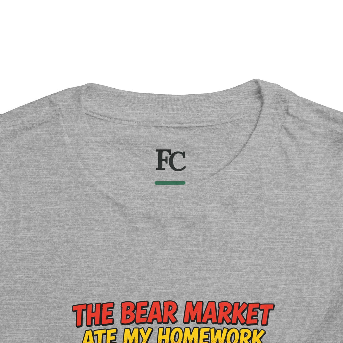 THE BEAR MARKET ATE MY HOMEWORK. Toddler Tee | Funny Finance Kids Clothing