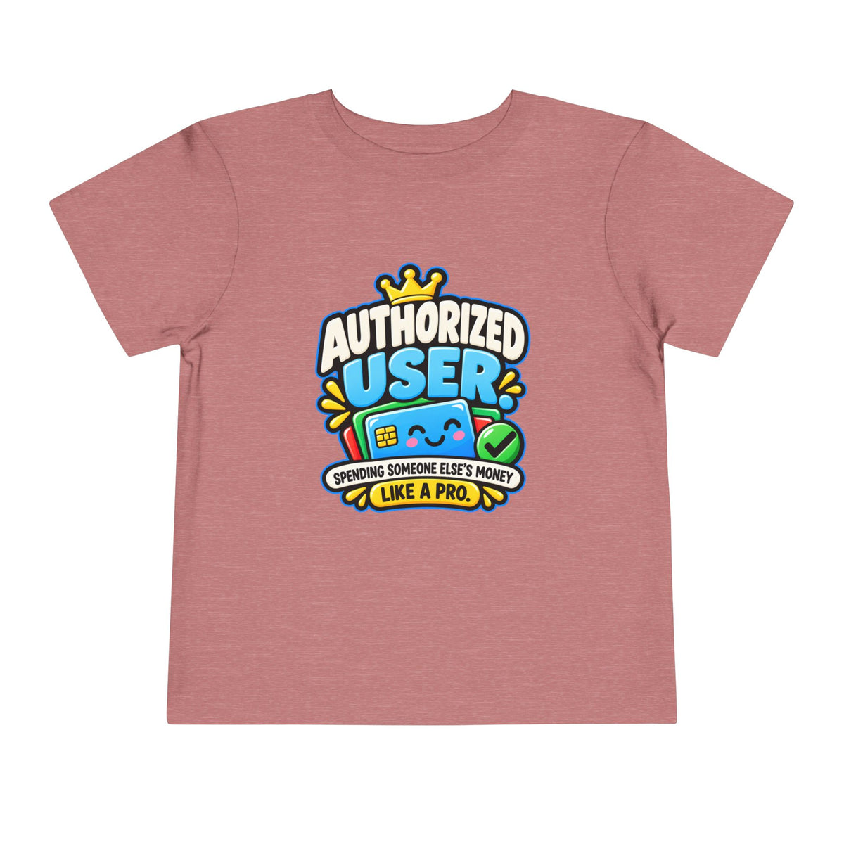 Authorized user? Girls' Toddler Tee | Funny Finance Kids Clothing