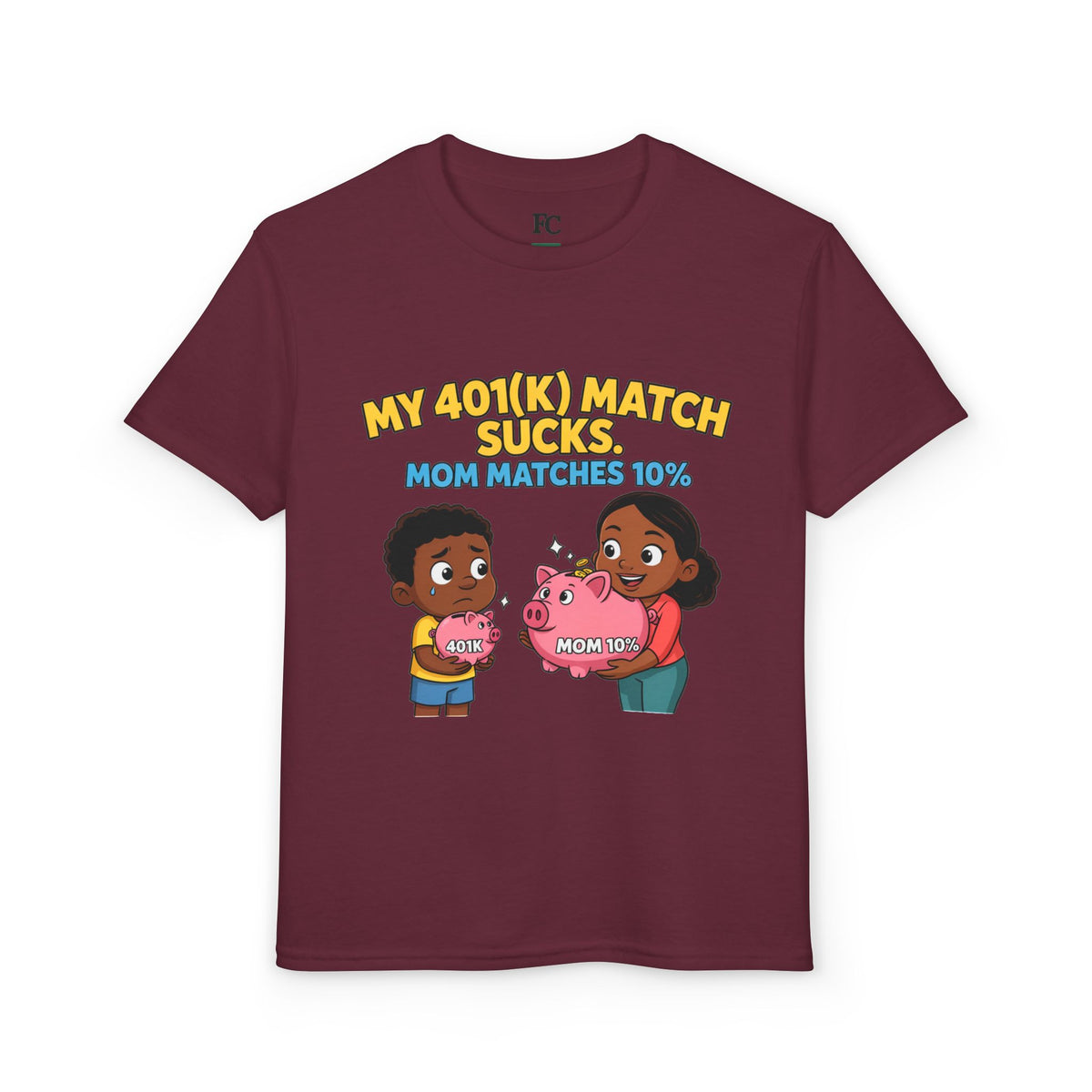 MY 401(K) MATCH SUCKS. MOM MATCHES 10%. Boys' Youth Tee | Funny Finance Kids Clothing