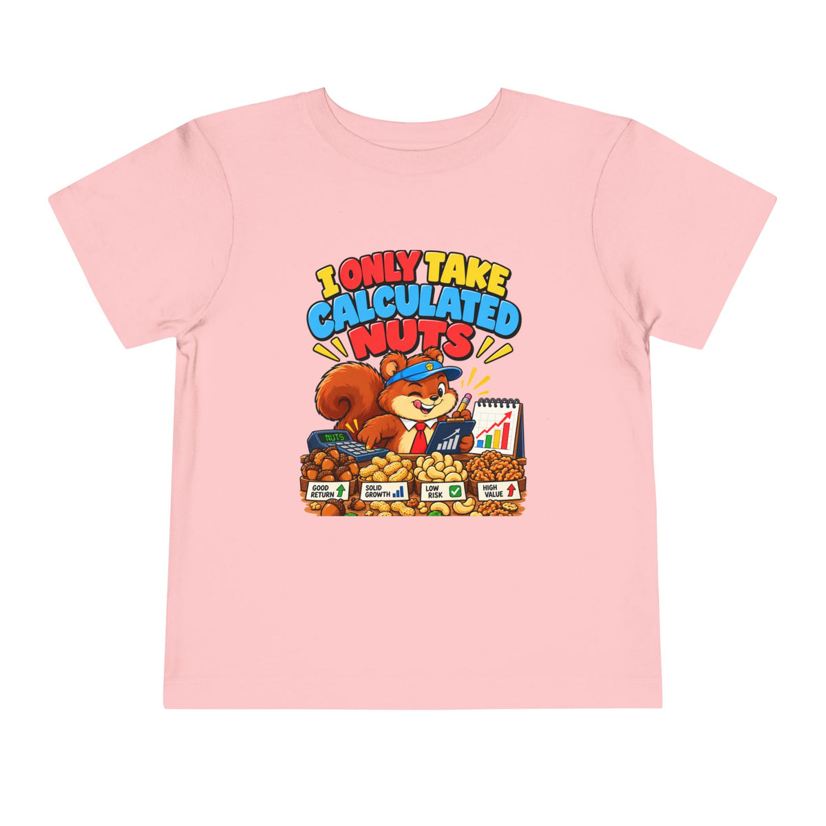 I ONLY TAKE CALCULATED NUTS. Toddler Tee | Funny Finance Kids Clothing