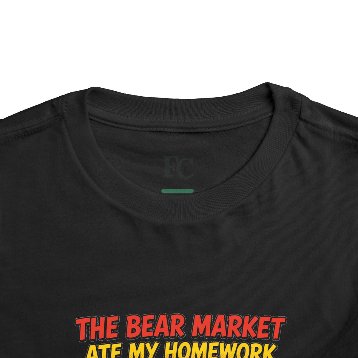 THE BEAR MARKET ATE MY HOMEWORK. Toddler Tee | Funny Finance Kids Clothing
