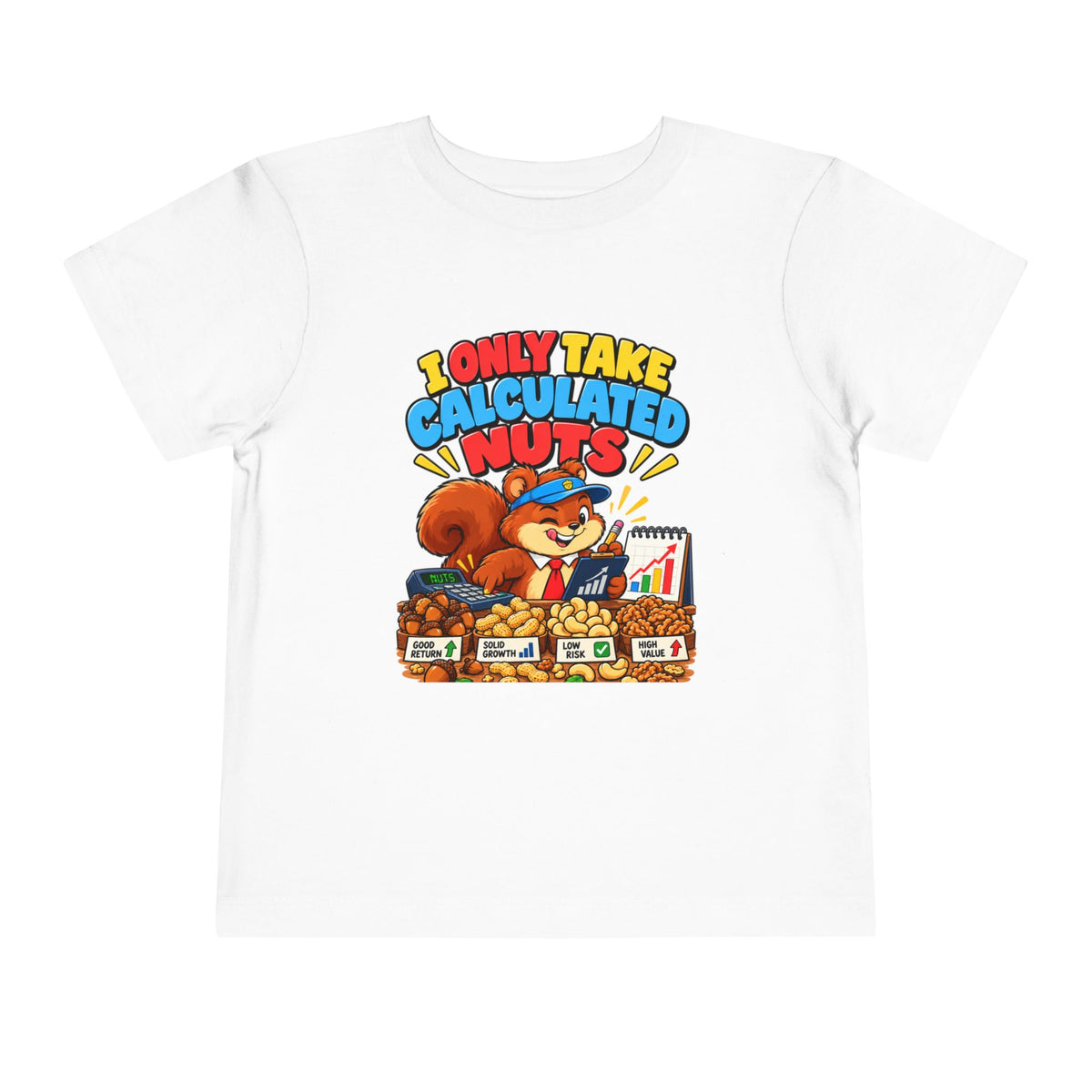 I ONLY TAKE CALCULATED NUTS. Toddler Tee | Funny Finance Kids Clothing