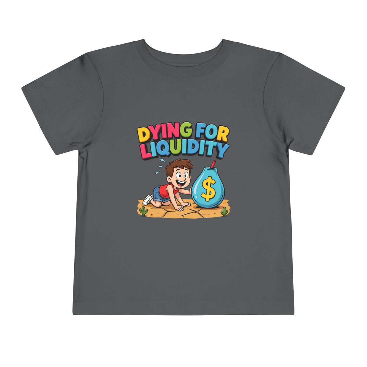DYING FOR LIQUIDITY. Boys' Toddler Tee | Funny Finance Kids Clothing