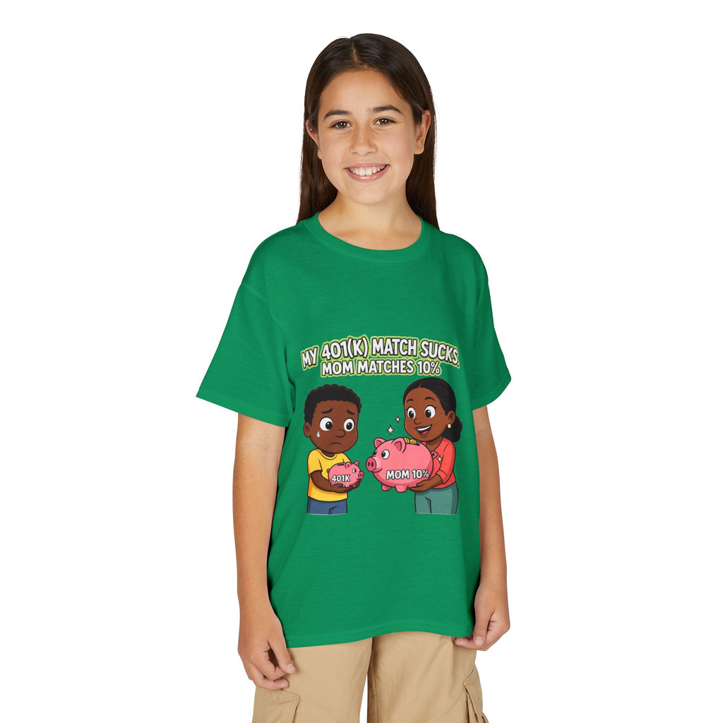 MY 401(K) MATCH SUCKS. MOM MATCHES 10%. Boys' Youth Tee | Funny Finance Kids Clothing