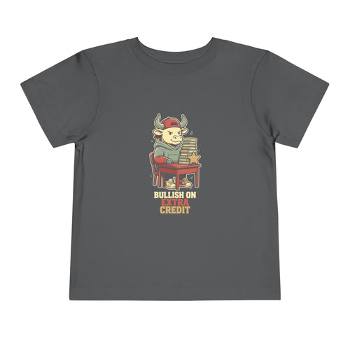 BULLISH ON EXTRA CREDIT. Toddler Tee