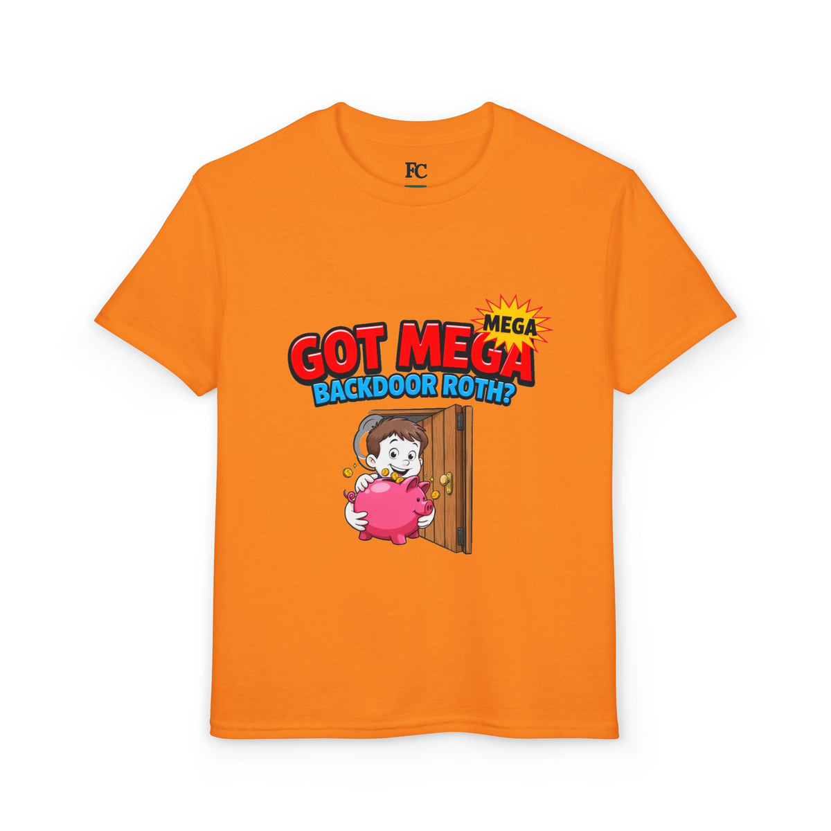 GOT MEGA BACKDOOR ROTH? Boys' Youth Tee | Funny Finance Kids Clothing