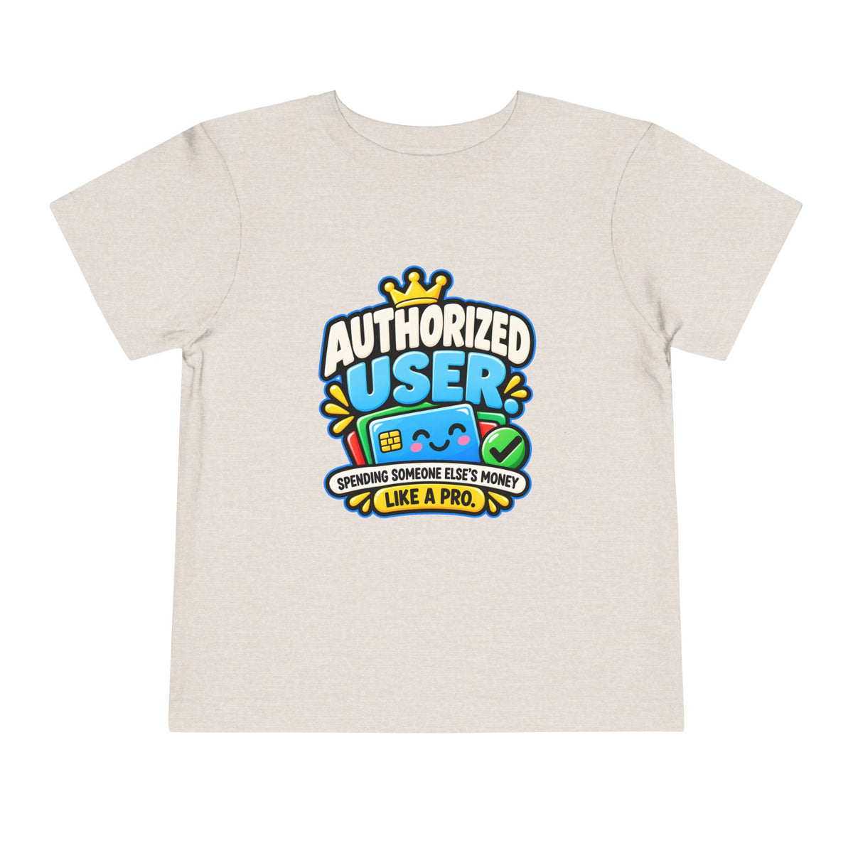 Authorized user? Girls' Toddler Tee | Funny Finance Kids Clothing