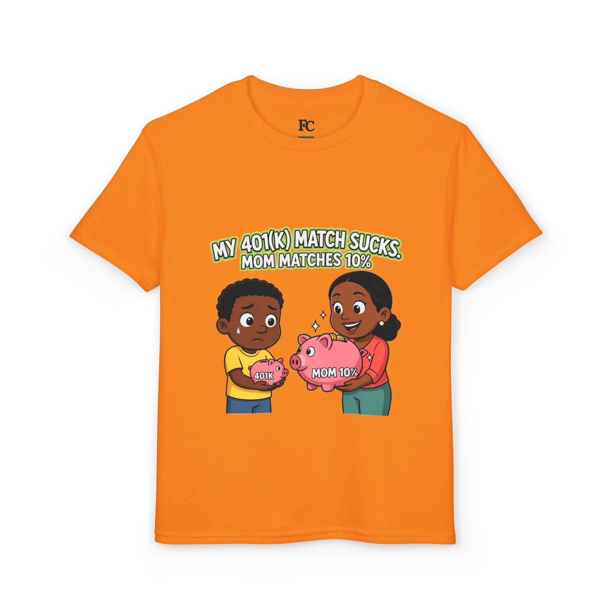 MY 401(K) MATCH SUCKS. MOM MATCHES 10%. Boys' Youth Tee | Funny Finance Kids Clothing