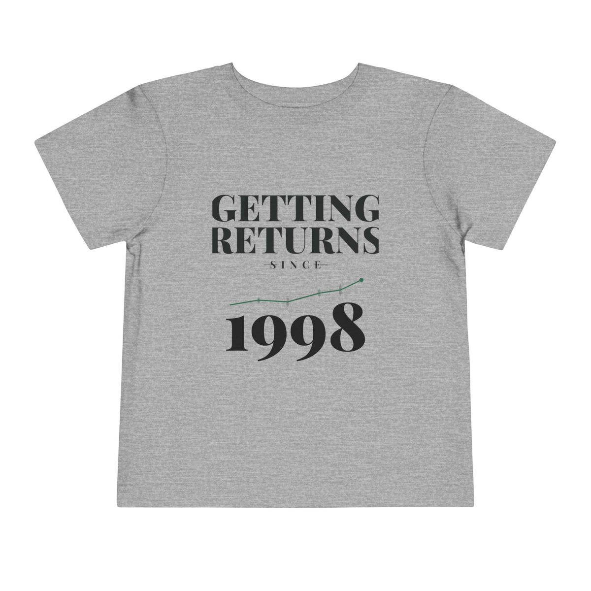 GETTING RETURNS SINCE [YEAR]. Toddler Tee | Personalized Funny Finance Kids Shirt
