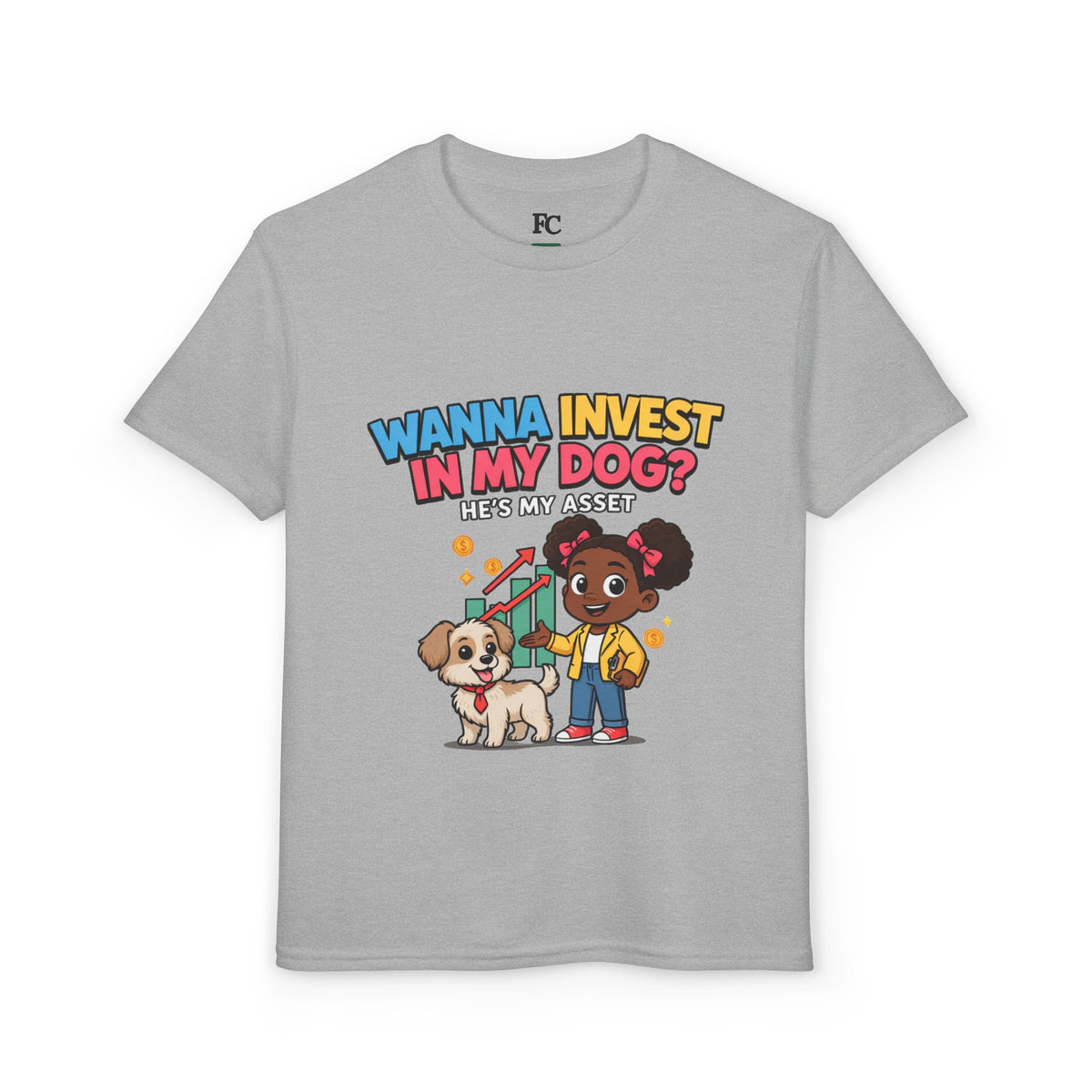 WANNA INVEST IN MY DOG? HE'S MY ASSET. Girls' Youth Tee | Funny Finance Kids Clothing