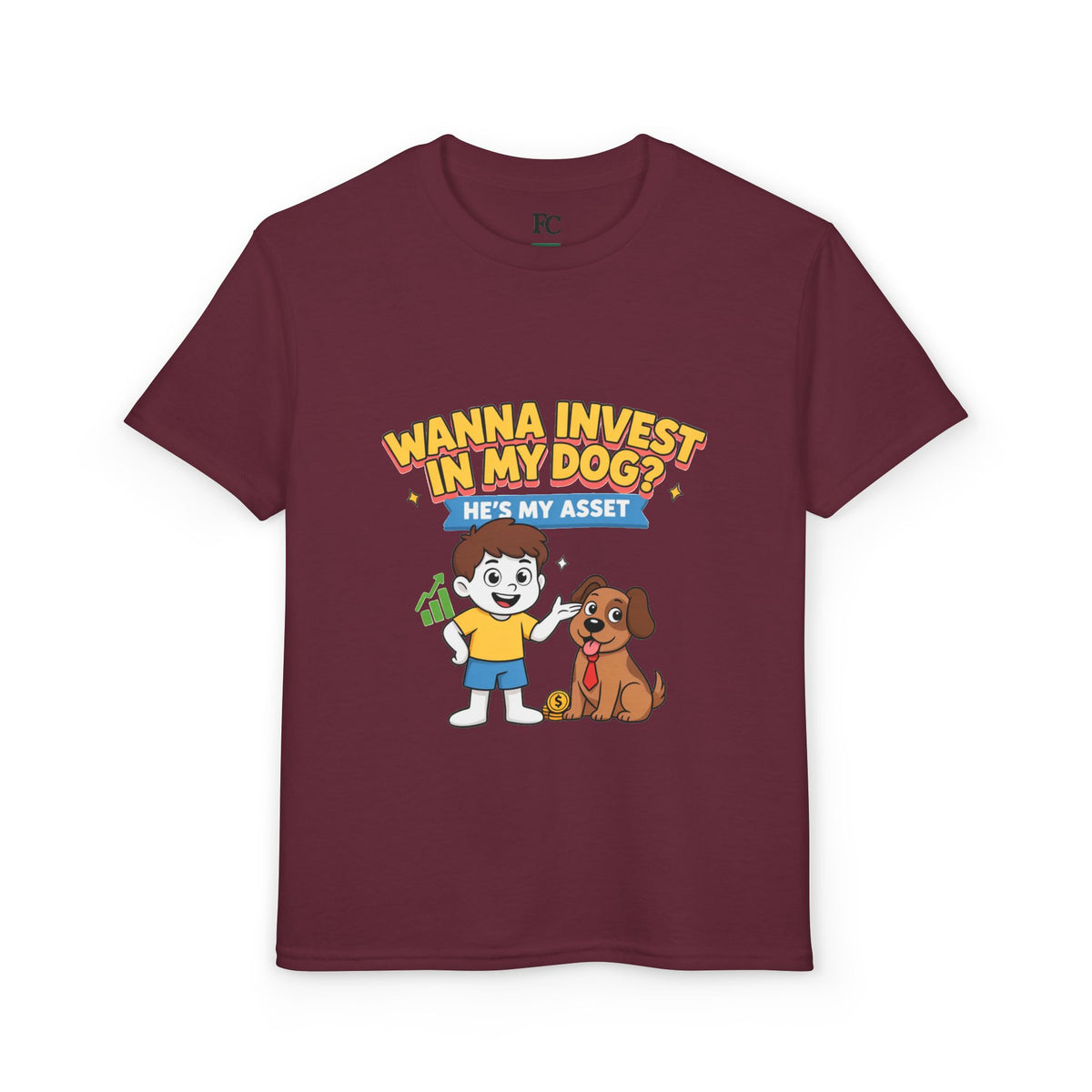 WANNA INVEST IN MY DOG? HE'S MY ASSET. Boys' Youth Tee | Funny Finance Kids Clothing