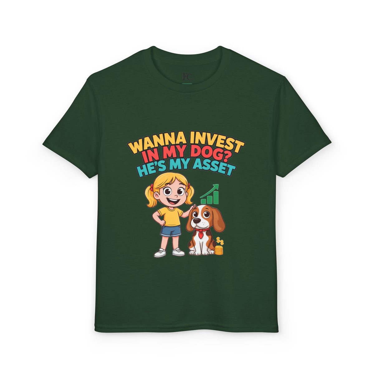 WANNA INVEST IN MY DOG? HE'S MY ASSET. Girls' Youth Tee | Funny Finance Kids Clothing
