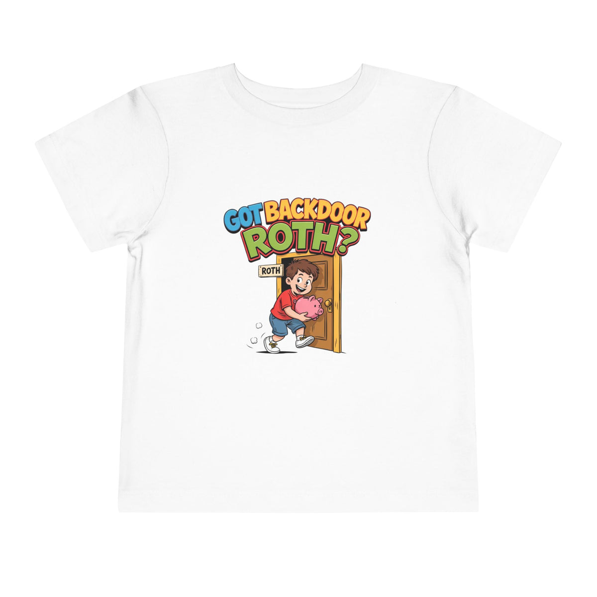 GOT BACKDOOR ROTH? Boys' Toddler Tee | Funny Finance Kids Clothing