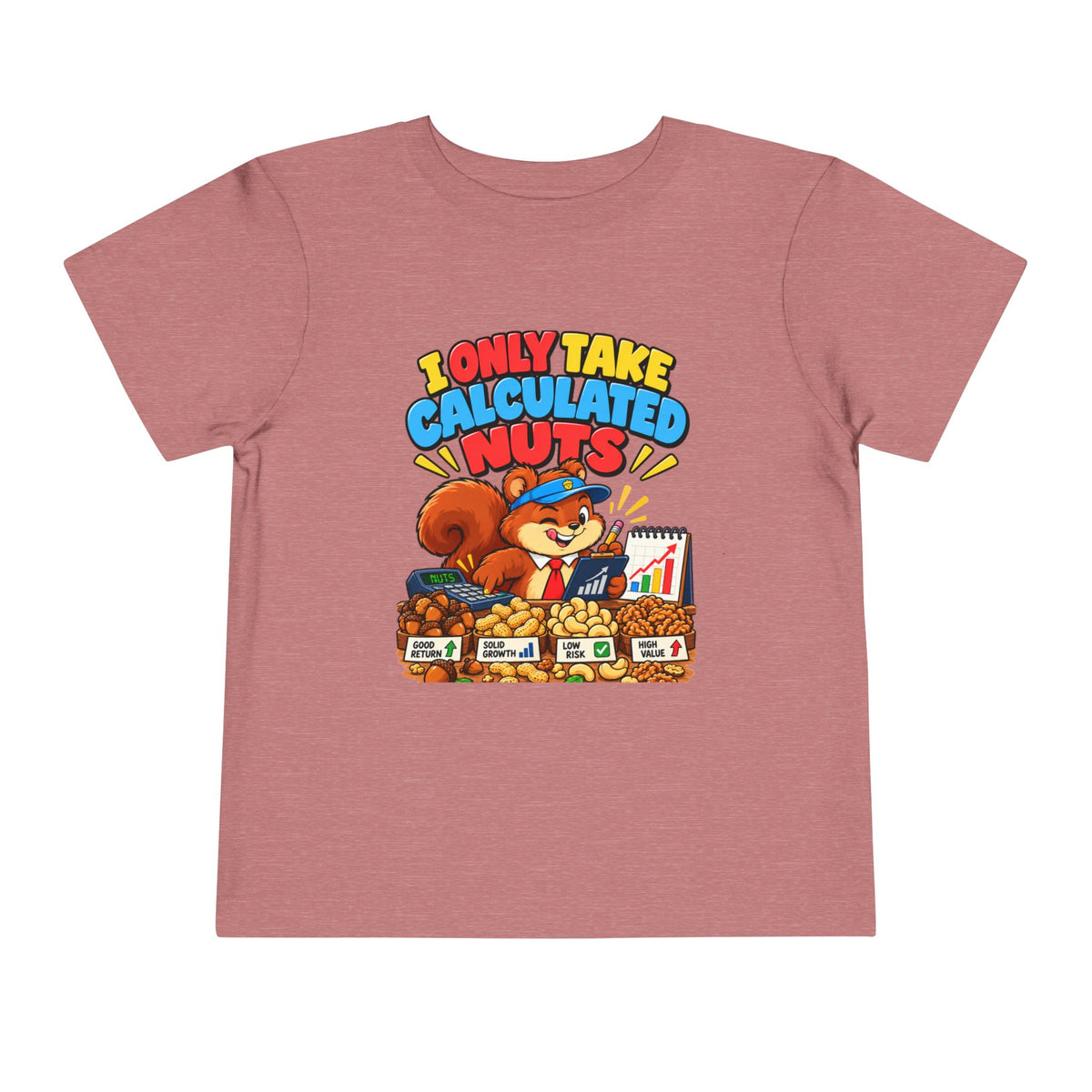 I ONLY TAKE CALCULATED NUTS. Toddler Tee | Funny Finance Kids Clothing