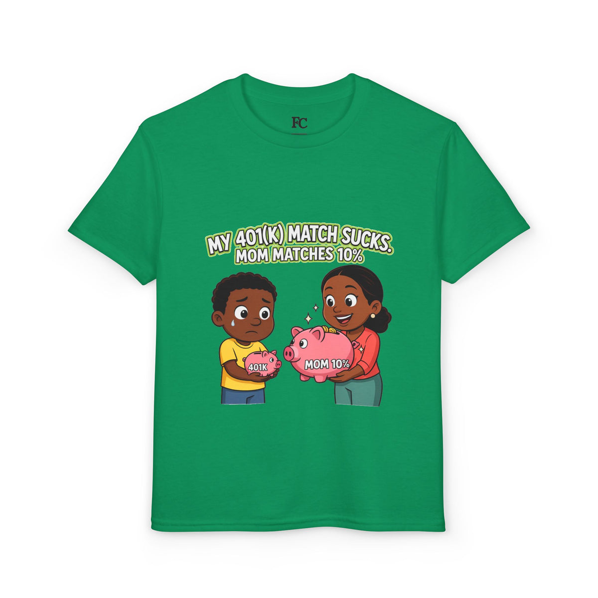 MY 401(K) MATCH SUCKS. MOM MATCHES 10%. Boys' Youth Tee | Funny Finance Kids Clothing