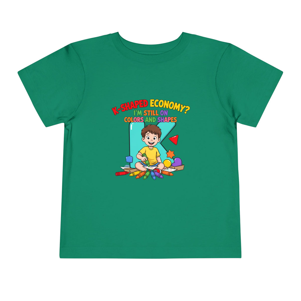 K-SHAPED ECONOMY? I'M STILL ON COLORS AND SHAPES. Boys' Toddler Tee | Funny Finance Kids Clothing