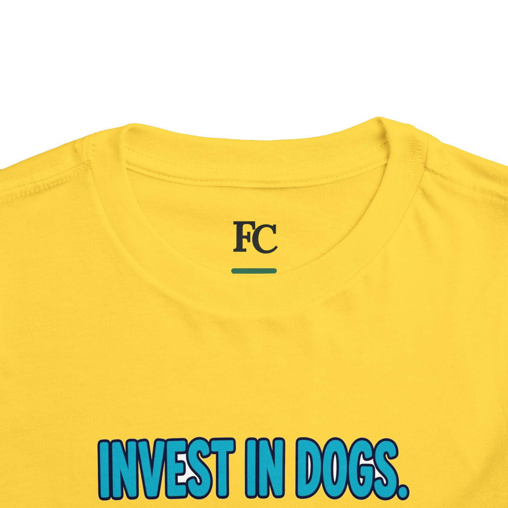 INVEST IN DOGS. HIGH RATE OF RETURN. Boys' Toddler Tee | Funny Finance Kids Clothing