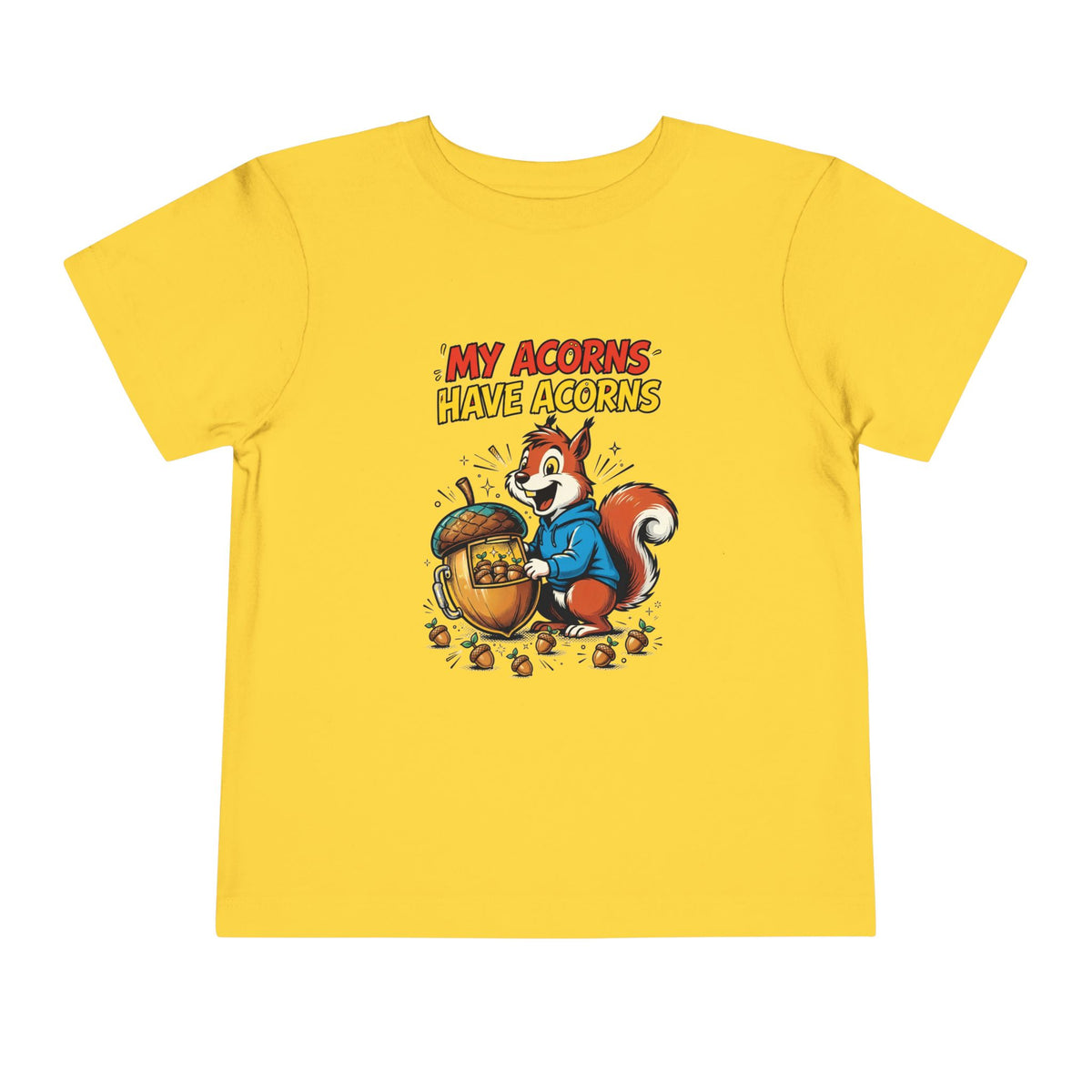 MY ACORNS HAVE ACORNS. Toddler Tee | Funny Finance Kids Clothing