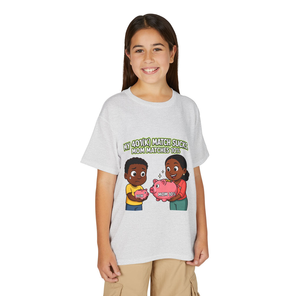 MY 401(K) MATCH SUCKS. MOM MATCHES 10%. Boys' Youth Tee | Funny Finance Kids Clothing