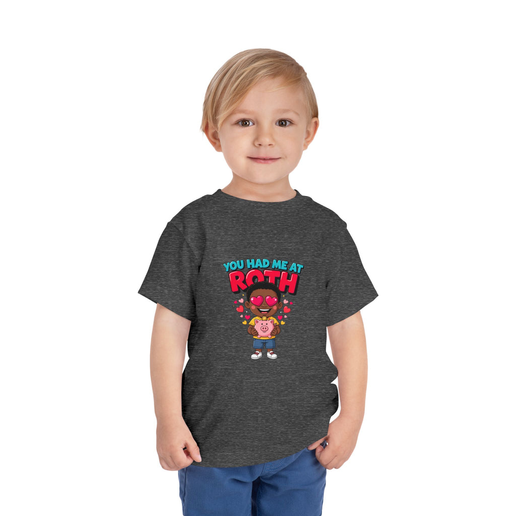 YOU HAD ME AT ROTH. Boys' Toddler Tee | Funny Finance Kids Clothing