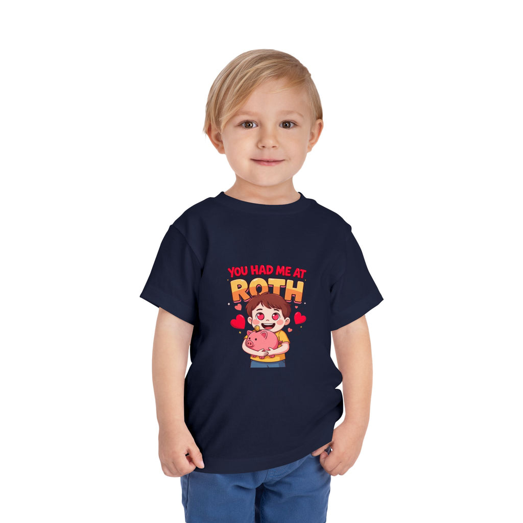 YOU HAD ME AT ROTH. Boys' Toddler Tee | Funny Finance Kids Clothing