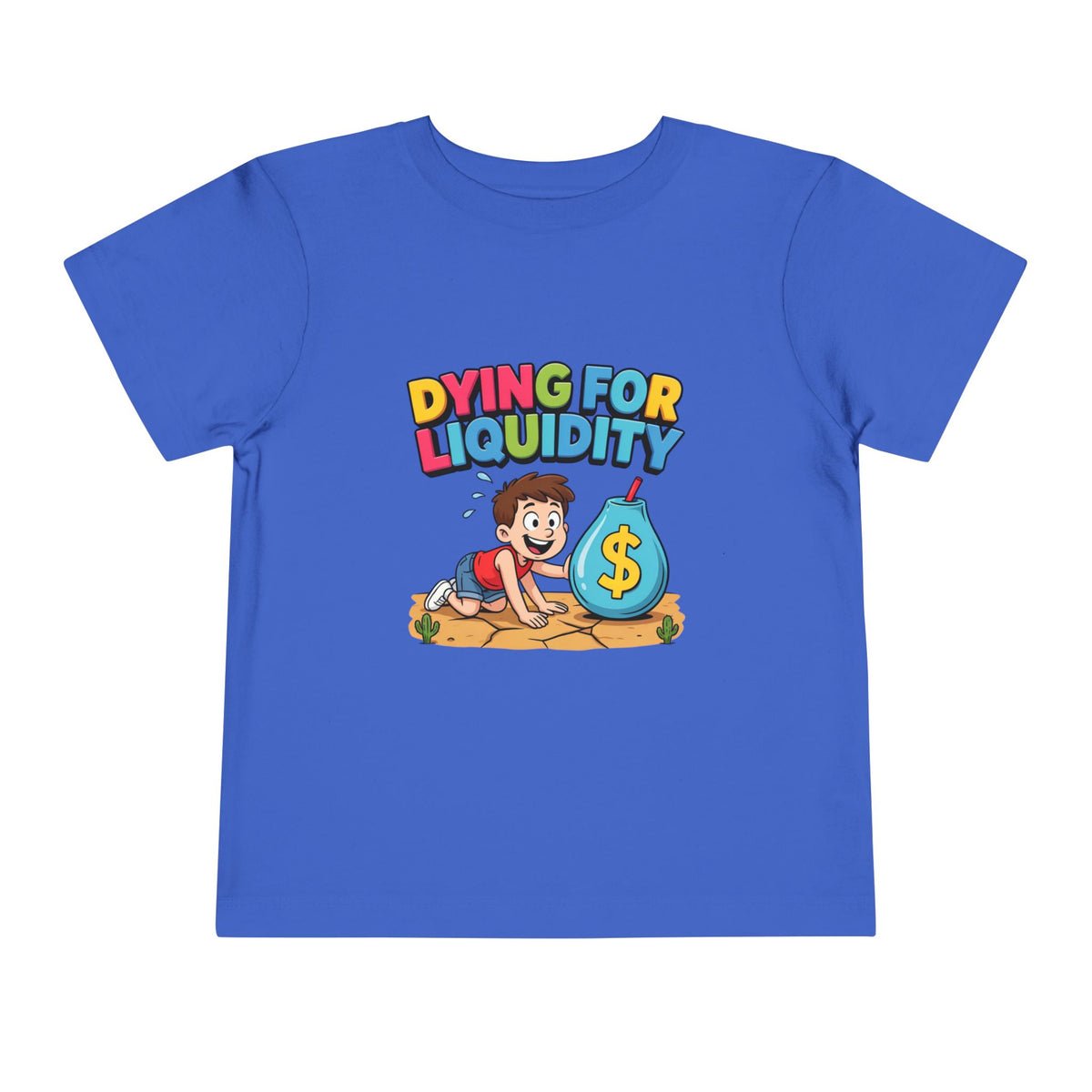 DYING FOR LIQUIDITY. Boys' Toddler Tee | Funny Finance Kids Clothing