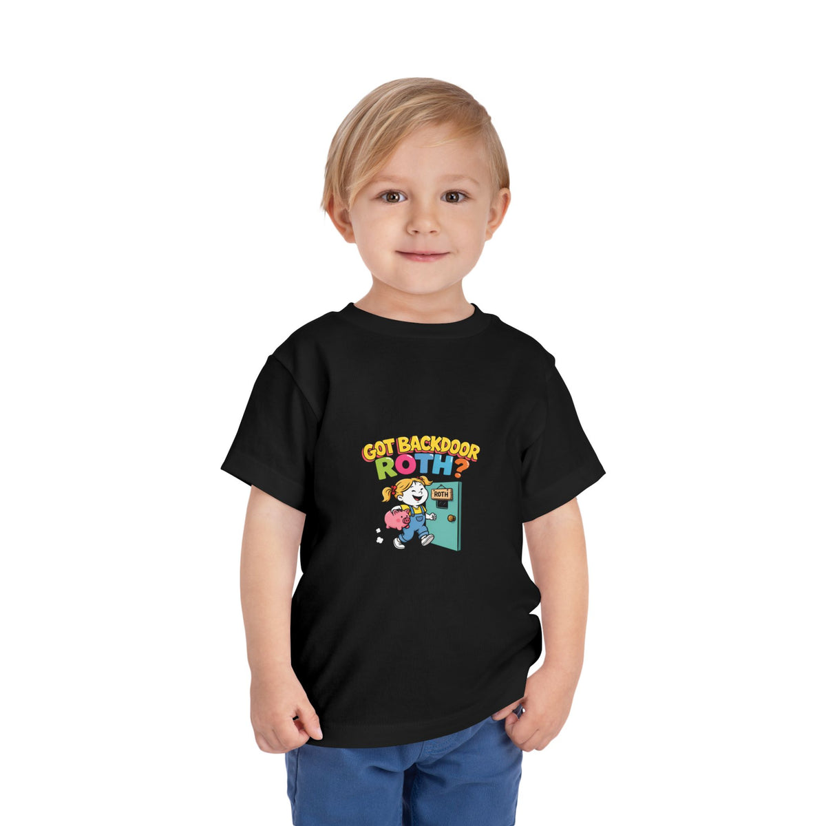 GOT BACKDOOR ROTH? Girls' Toddler Tee | Funny Finance Kids Clothing