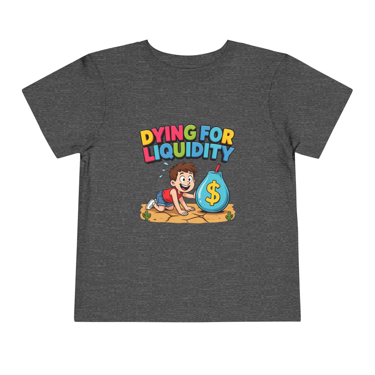 DYING FOR LIQUIDITY. Boys' Toddler Tee | Funny Finance Kids Clothing