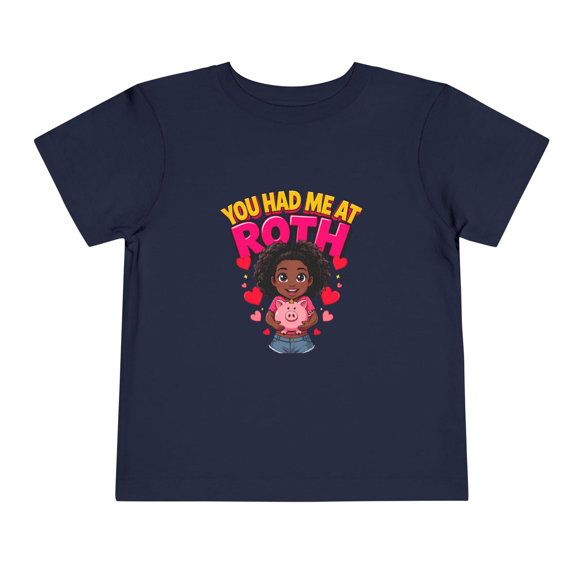 YOU HAD ME AT ROTH. Girls' Toddler Tee | Funny Finance Kids Clothing
