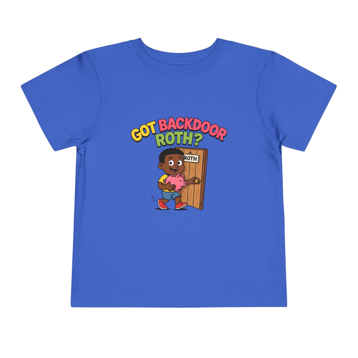 GOT BACKDOOR ROTH? Boys' Toddler Tee | Funny Finance Kids Clothing