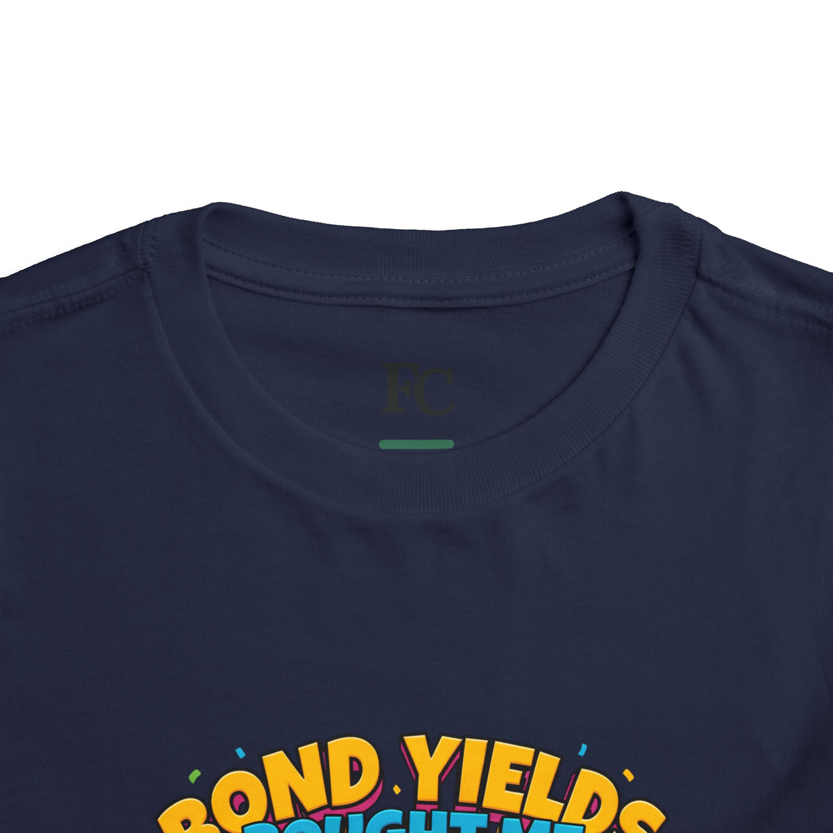 BOND YIELDS BOUGHT ME THIS SHIRT. Boys' Toddler Tee | Funny Finance Kids Clothing