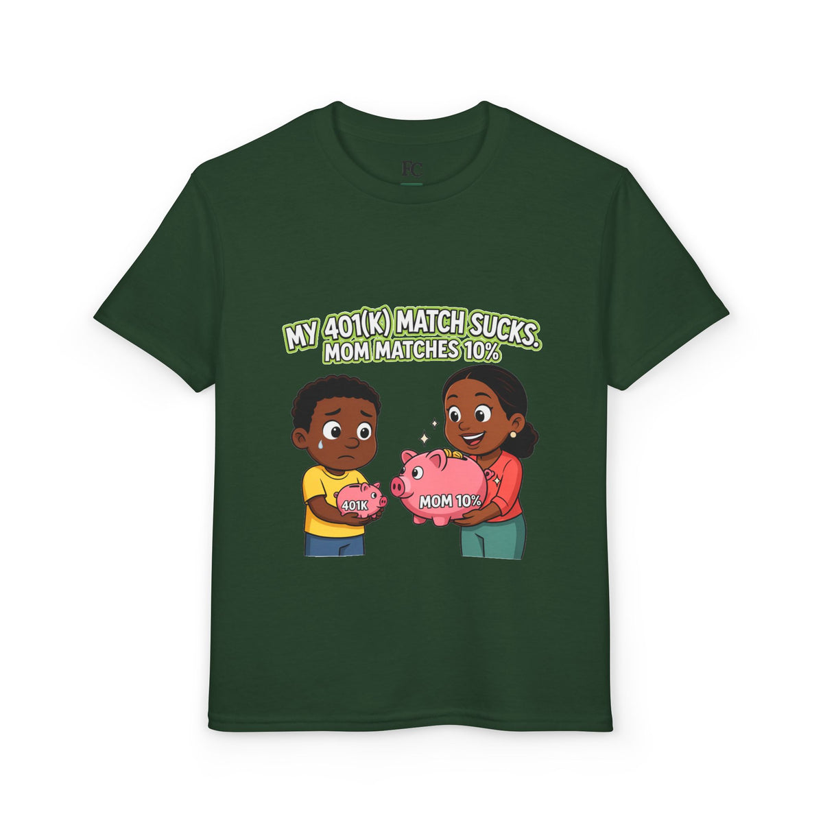 MY 401(K) MATCH SUCKS. MOM MATCHES 10%. Boys' Youth Tee | Funny Finance Kids Clothing
