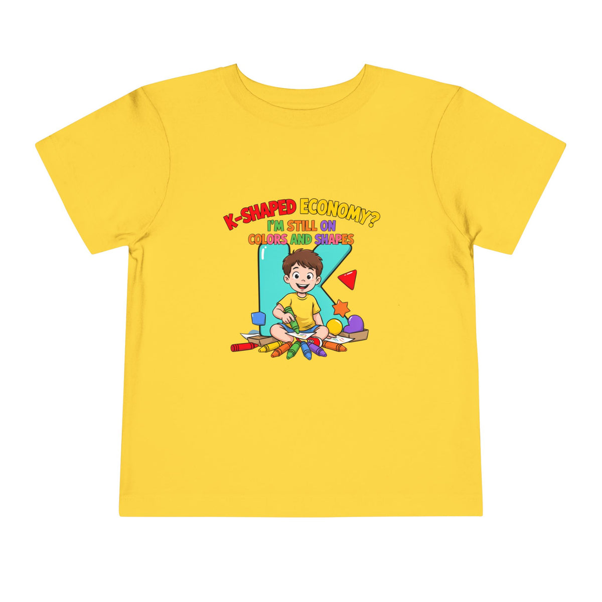 K-SHAPED ECONOMY? I'M STILL ON COLORS AND SHAPES. Boys' Toddler Tee | Funny Finance Kids Clothing