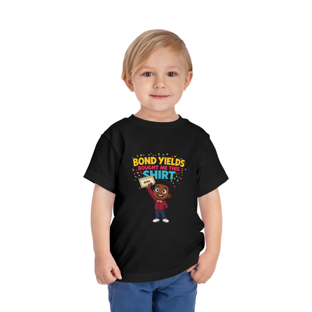 BOND YIELDS BOUGHT ME THIS SHIRT. Boys' Toddler Tee | Funny Finance Kids Clothing