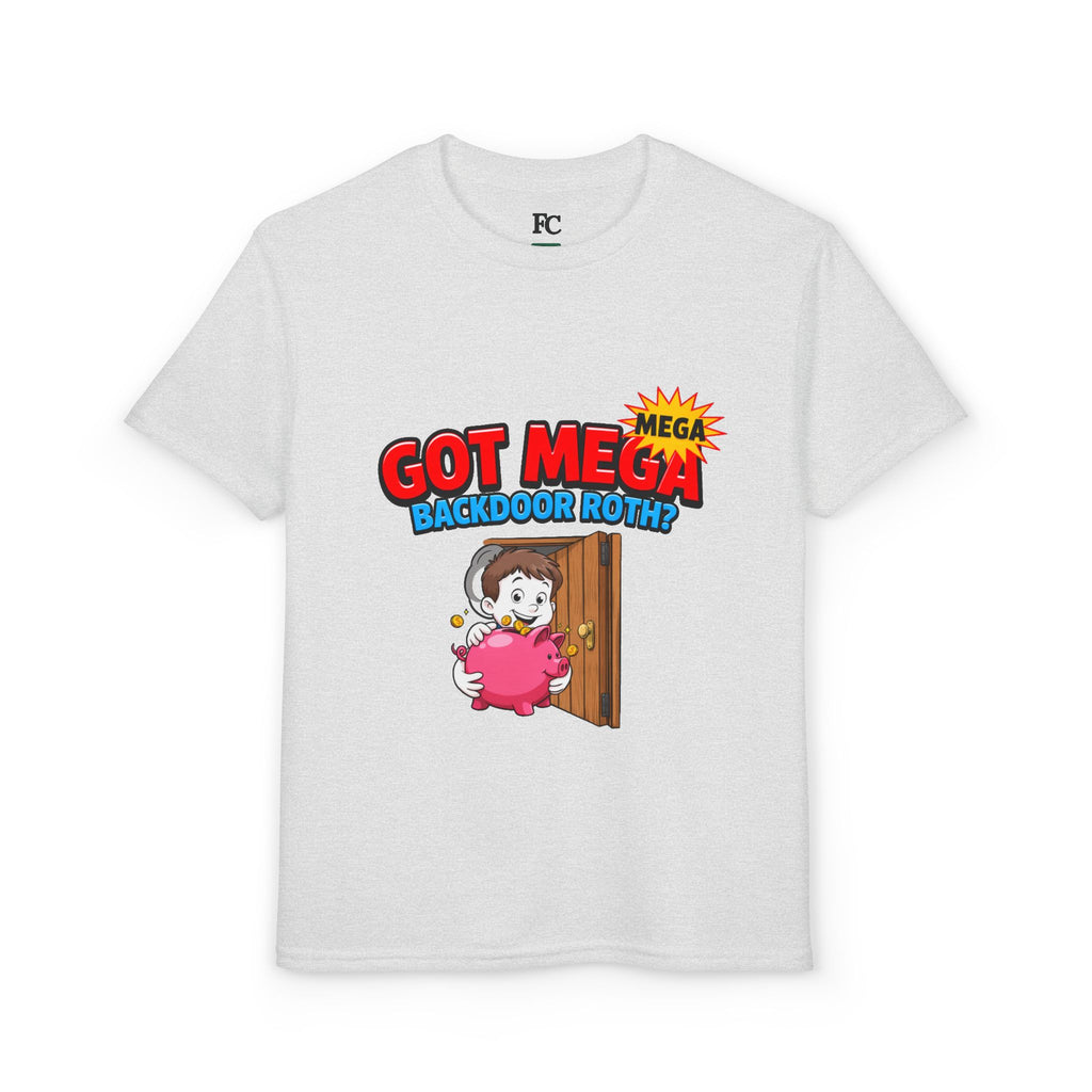 GOT MEGA BACKDOOR ROTH? Boys' Youth Tee | Funny Finance Kids Clothing