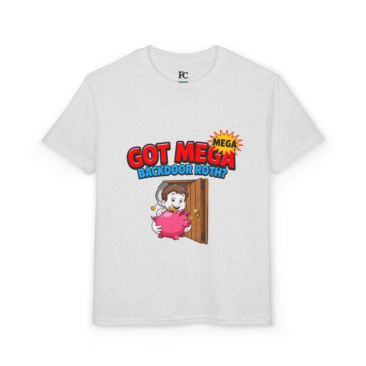 GOT MEGA BACKDOOR ROTH? Boys' Youth Tee | Funny Finance Kids Clothing