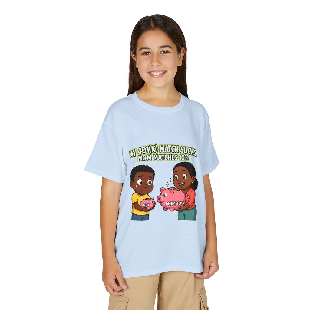 MY 401(K) MATCH SUCKS. MOM MATCHES 10%. Boys' Youth Tee | Funny Finance Kids Clothing
