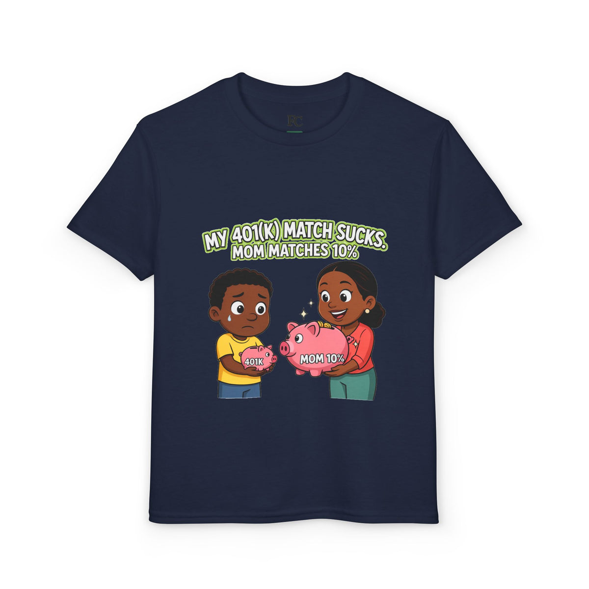 MY 401(K) MATCH SUCKS. MOM MATCHES 10%. Boys' Youth Tee | Funny Finance Kids Clothing