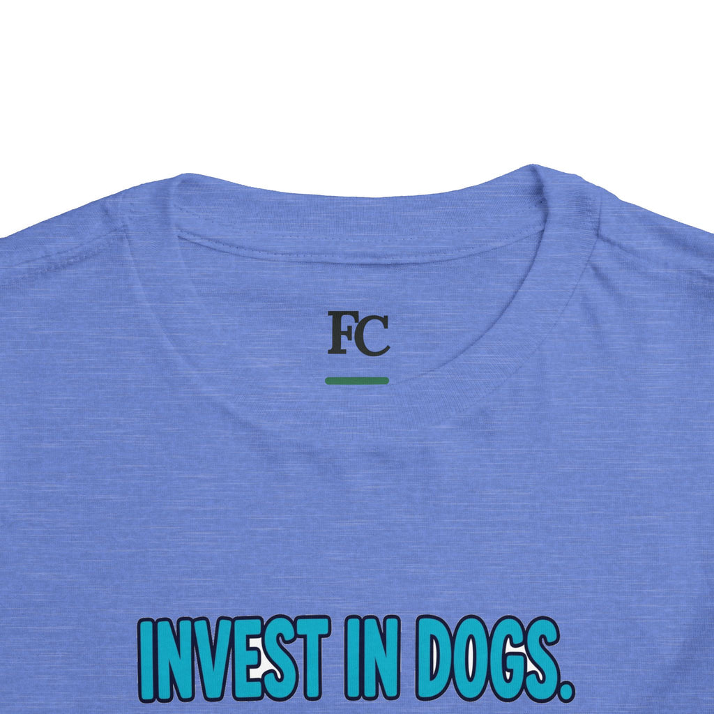 INVEST IN DOGS. HIGH RATE OF RETURN. Boys' Toddler Tee | Funny Finance Kids Clothing