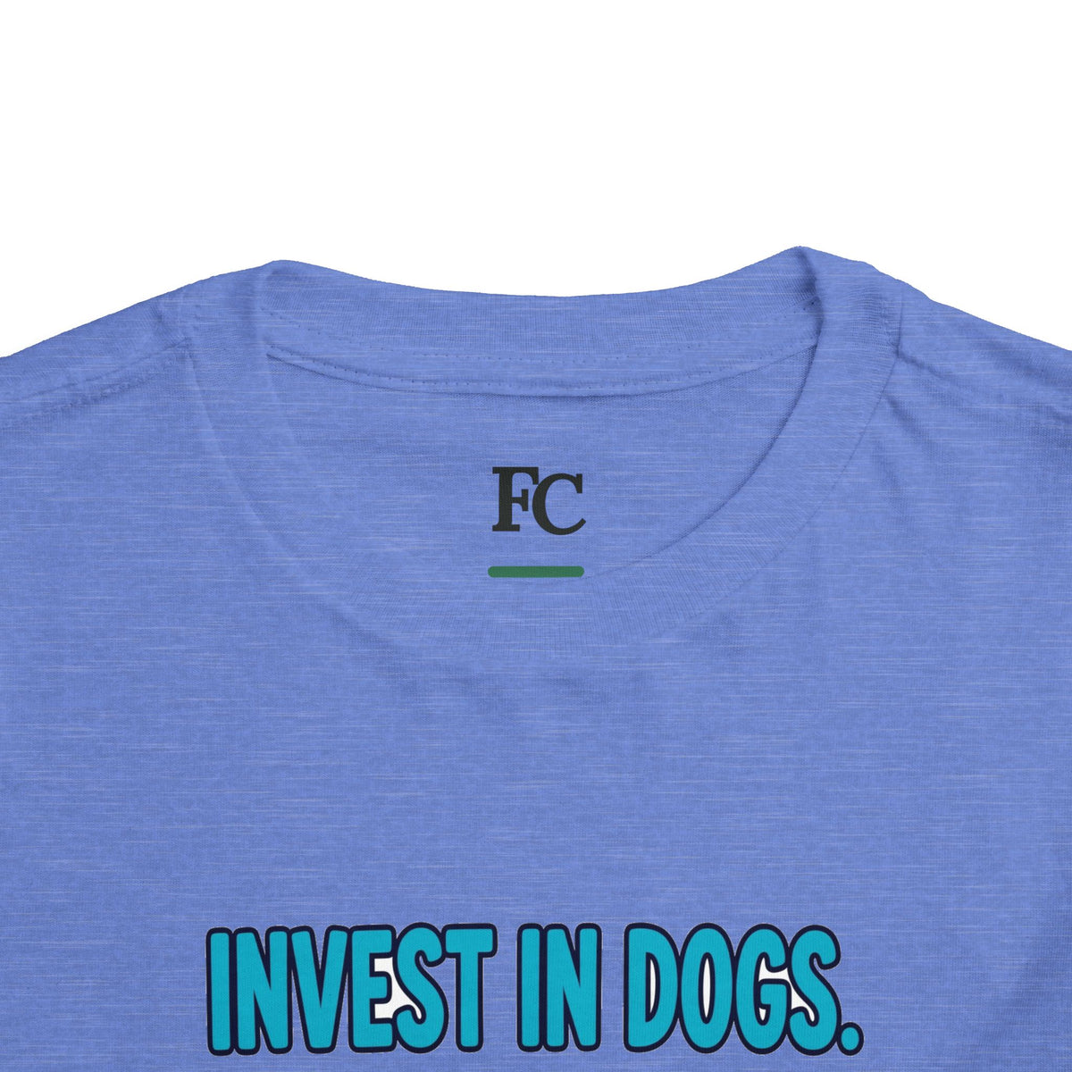 INVEST IN DOGS. HIGH RATE OF RETURN. Boys' Toddler Tee | Funny Finance Kids Clothing