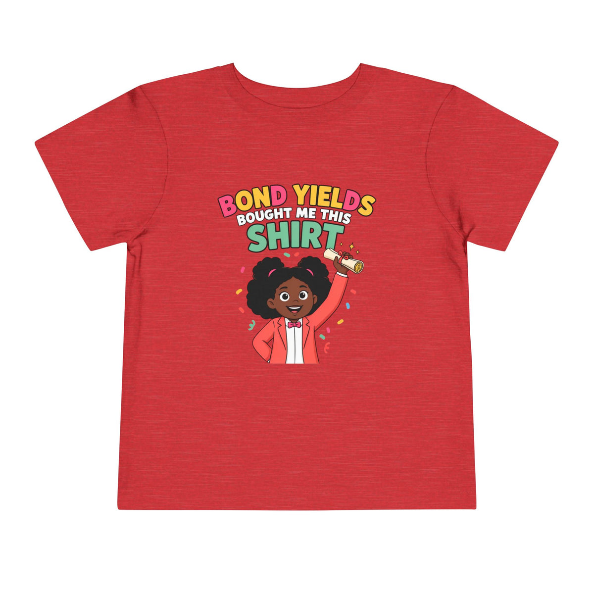 BOND YIELDS BOUGHT ME THIS SHIRT. Girls' Toddler Tee | Funny Finance Kids Clothing
