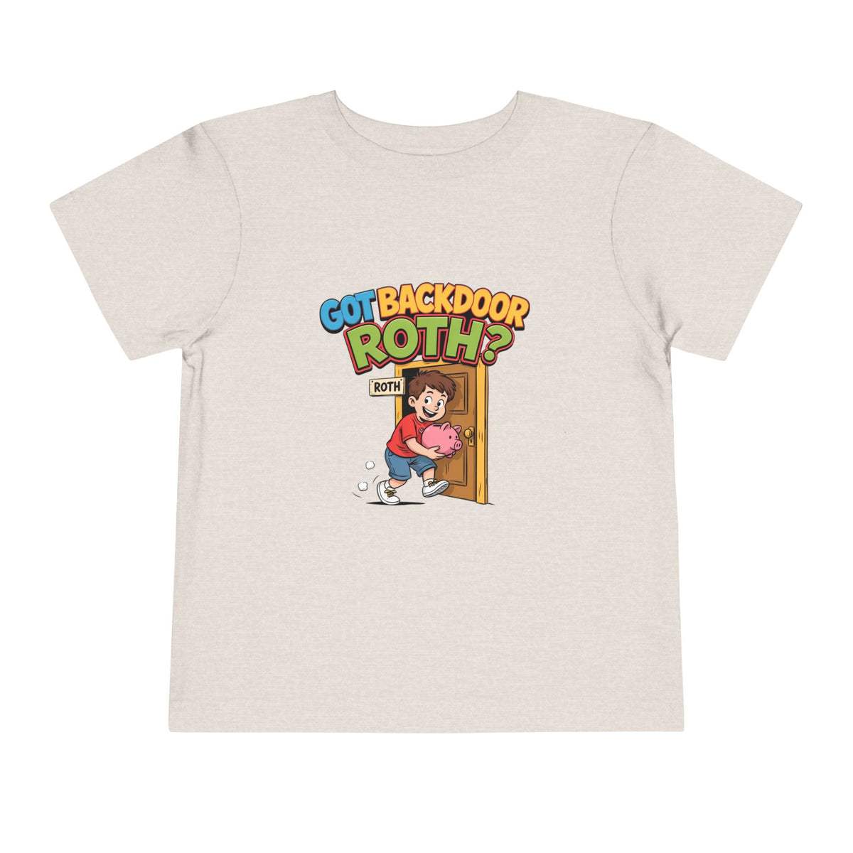 GOT BACKDOOR ROTH? Boys' Toddler Tee | Funny Finance Kids Clothing