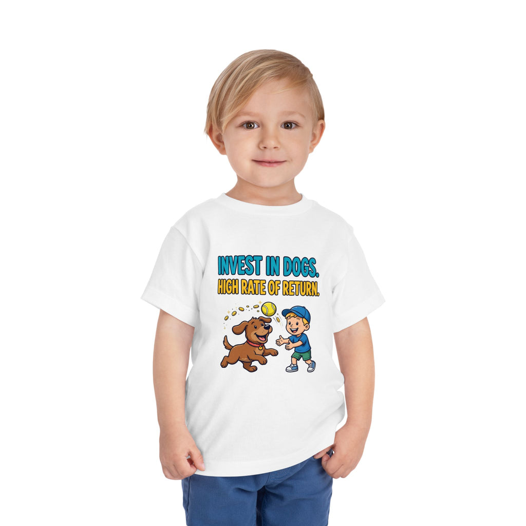 INVEST IN DOGS. HIGH RATE OF RETURN. Boys' Toddler Tee | Funny Finance Kids Clothing